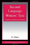 Second Language Writers' Text: Linguistic and Rhetorical Features (ESL & Applied Linguistics Professional Series)