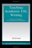 Teaching Academic ESL Writing: Practical Techniques in Vocabulary and Grammar (ESL & Applied Linguistics Professional Series)