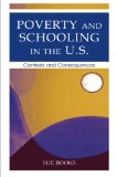 Poverty and Schooling in the U.S.: Contexts and Consequences (Sociocultural, Political, and Historical Studies in Education)
