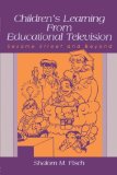 Children's Learning From Educational Television: Sesame Street and Beyond (Routledge Communication Series)
