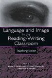 Language and Image in the Reading-Writing Classroom: Teaching Vision