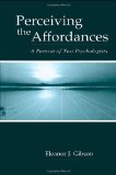 Perceiving the Affordances: A Portrait of Two Psychologists