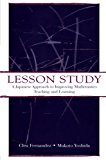 Lesson Study: A Japanese Approach To Improving Mathematics Teaching and Learning (Studies in Mathematical Thinking and Learning Series)