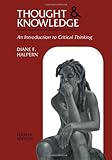 Thought and Knowledge: An Introduction to Critical Thinking, 4th Edition (Thought & Knowledge: An Introduction to Critical Thinking)