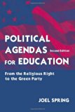 Political Agendas for Education: From Change We Can Believe In to Putting America First (Sociocultural, Political, and Historical Studies in Education)