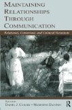 Maintaining Relationships Through Communication: Relational, Contextual, and Cultural Variations (LEA's Series on Personal Relationships)