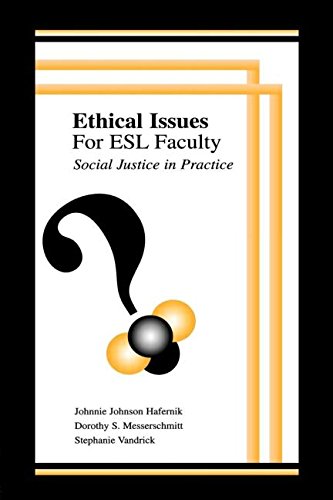 Ethical Issues for ESL Faculty: Social Justice in Practice