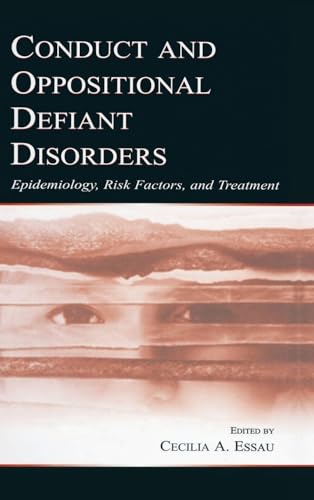 Conduct and Oppositional Defiant Disorders: Epidemiology, Risk Factors, and Treatment
