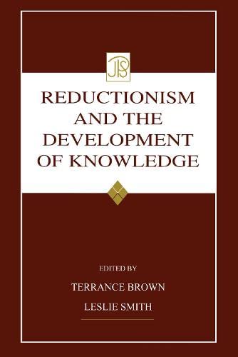 Reductionism and the Development of Knowledge (Jean Piaget Symposia Series)