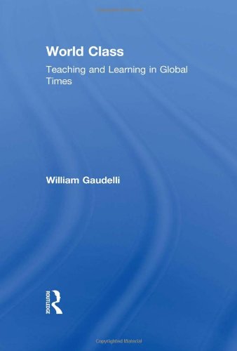 World Class: Teaching and Learning in Global Times