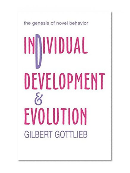 Individual Development and Evolution: The Genesis of Novel Behavior