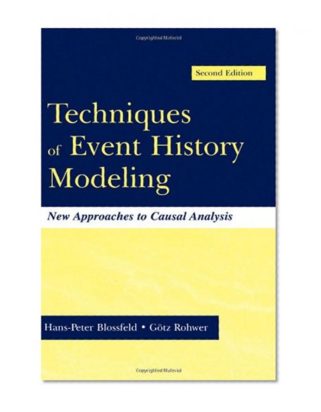 Techniques of Event History Modeling: New Approaches to Casual Analysis, Second Edition