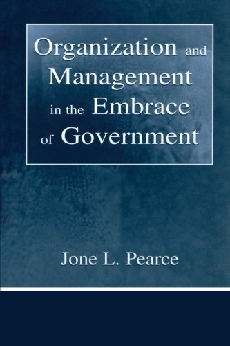 Organization and Management in the Embrace of Government (Series in Organization and Management)