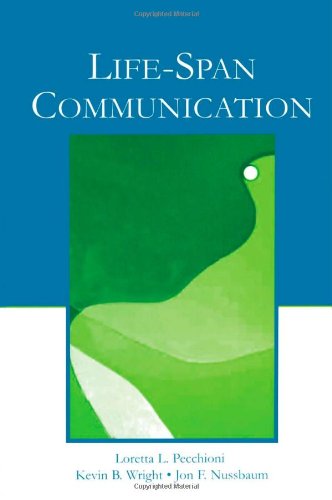 Life-Span Communication (Routledge Communication Series)