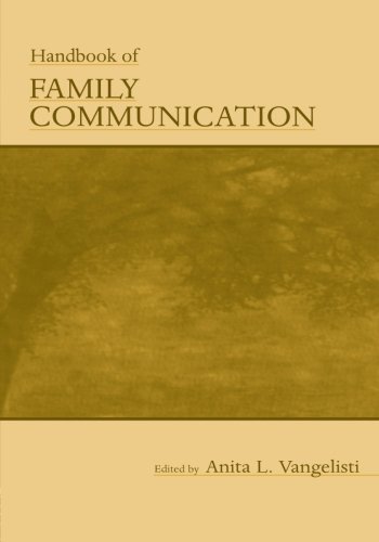 Handbook of Family Communication (Routledge Communication Series)