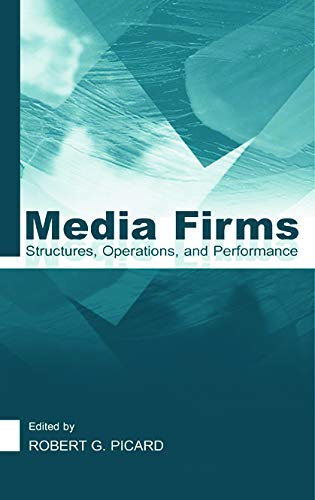 Media Firms: Structures, Operations, and Performance