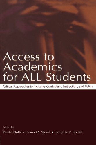 Access To Academics for All Students: Critical Approaches To Inclusive Curriculum, Instruction, and Policy