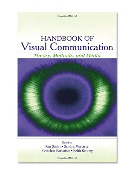 Handbook of Visual Communication: Theory, Methods, and Media (Routledge Communication Series)