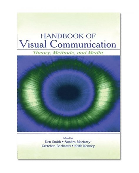 Handbook of Visual Communication: Theory, Methods, and Media (Routledge Communication Series)