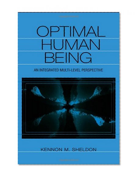 Optimal Human Being: An Integrated Multi-level Perspective