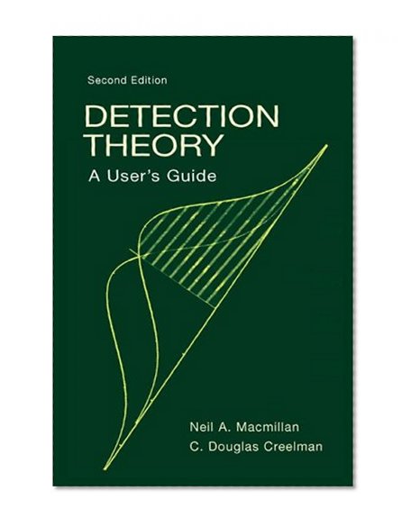 Detection Theory: A User's Guide