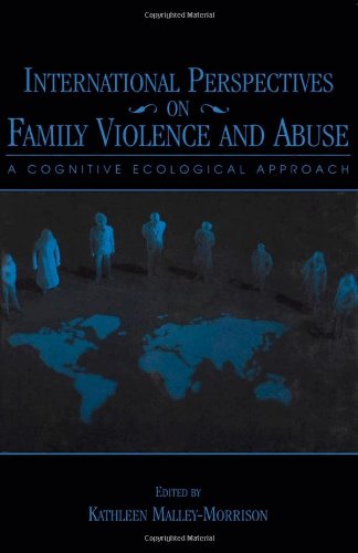 International Perspectives on Family Violence and Abuse: A Cognitive Ecological Approach