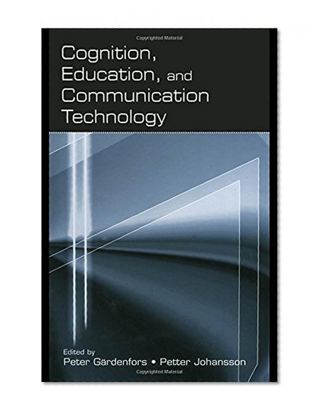 Cognition, Education, and Communication Technology
