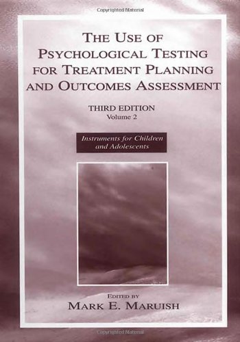 Use Psych.Test Set V 1,2,3: The Use of Psychological Testing for Treatment Planning and Outcomes Assessment: Volume 2: Instruments for Children and Adolescents (v. 2)