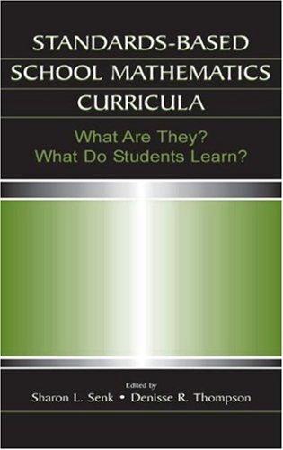 Standards-based School Mathematics Curricula: What Are They? What Do Students Learn? (Studies in Mathematical Thinking and Learning Series)