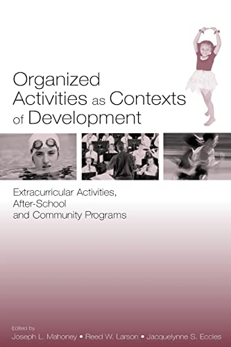 Organized Activities As Contexts of Development: Extracurricular Activities, After School and Community Programs