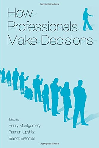 How Professionals Make Decisions (Expertise: Research and Applications Series)