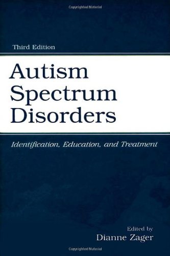 Autism Spectrum Disorders: Identification, Education, and Treatment