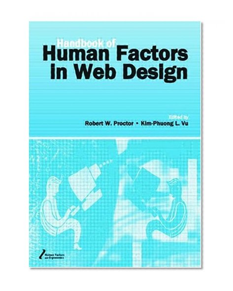 Handbook of Human Factors in Web Design (Human Factors and Ergonomics)