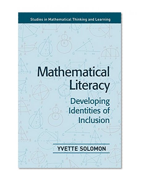 Mathematical Literacy: Developing Identities of Inclusion (Studies in Mathematical Thinking and Learning Series)