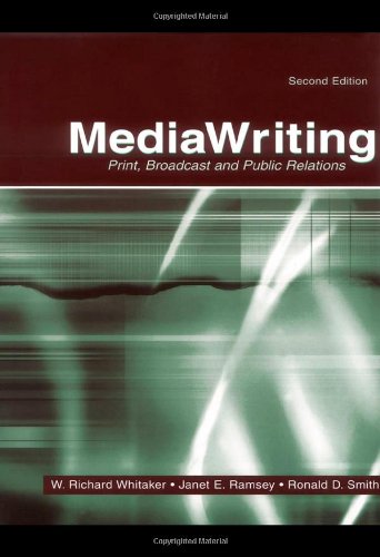MediaWriting: Print, Broadcast, and Public Relations