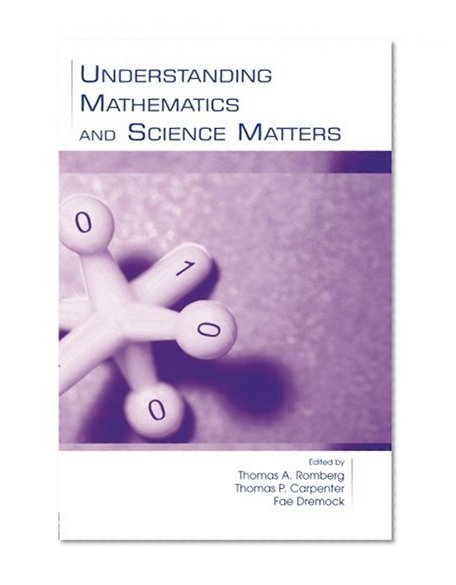 Understanding Mathematics and Science Matters (Studies in Mathematical Thinking and Learning Series)