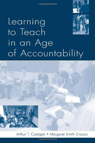 Learning To Teach in an Age of Accountability