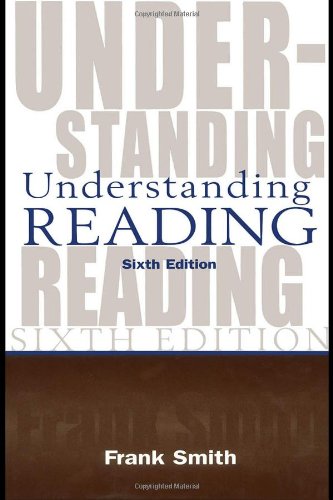 Understanding Reading: A Psycholinguistic Analysis of Reading and Learning to Read