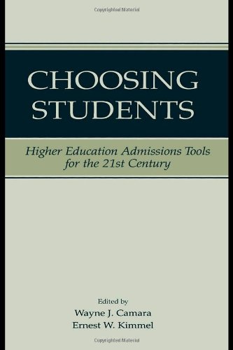 Choosing Students: Higher Education Admissions Tools for the 21st Century