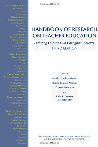 Handbook of Research on Teacher Education: Enduring Questions in Changing Contexts