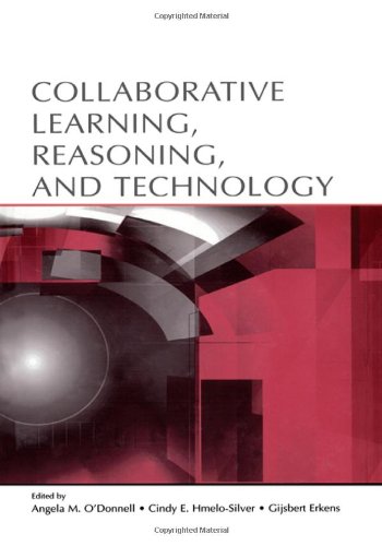 Collaborative Learning, Reasoning, and Technology (Rutgers Invitational Symposium on Education Series)