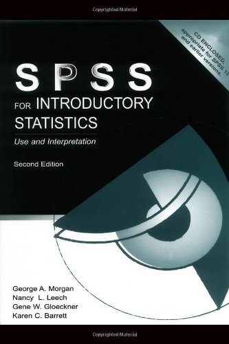 SPSS for Introductory and Intermediate Statistics: SPSS for Introductory Statistics: Use and Interpretation, Second Edition