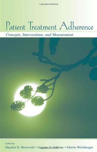 Patient Treatment Adherence: Concepts, Interventions, and Measurement