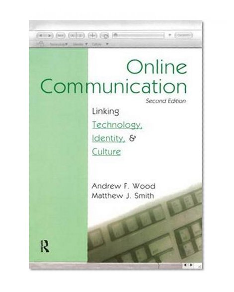 Online Communication: Linking Technology, Identity, & Culture (Routledge Communication Series)