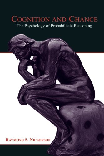 Cognition and Chance: The Psychology of Probabilistic Reasoning