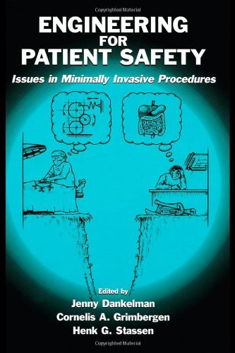 Engineering for Patient Safety: Issues in Minimally Invasive Procedures (Human Error and Safety)