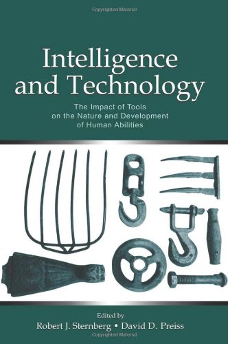 Intelligence and Technology: The Impact of Tools on the Nature and Development of Human Abilities (The Educational Psychology Series)