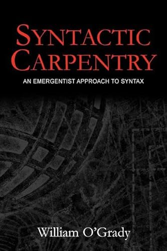 Syntactic Carpentry: An Emergentist Approach to Syntax