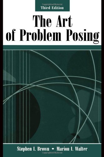 The Art of Problem Posing