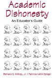 Academic Dishonesty: An Educator's Guide
